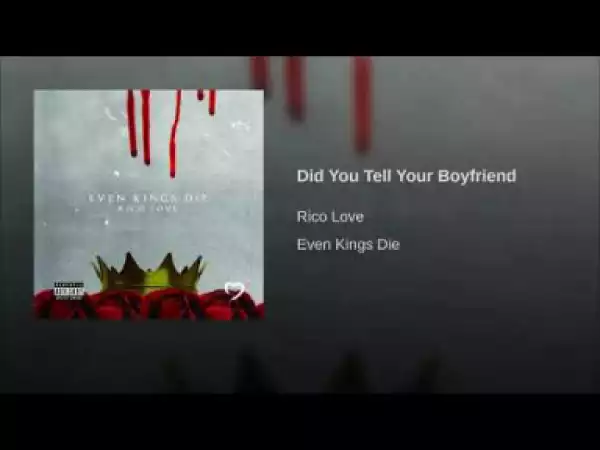 Rico Love - Did You Tell Your Boyfriend